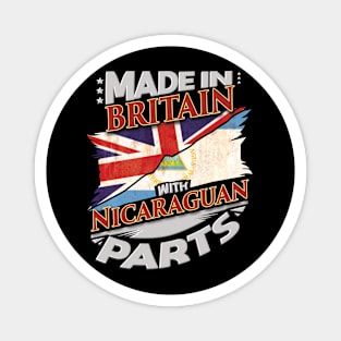 Made In Britain With Nicaraguan Parts - Gift for Nicaraguan From Nicaragua Magnet